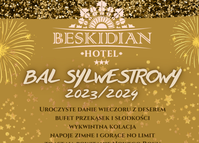 Bal sylwestrowy w Beskidach - Hotel Beskidian Węgierska Górka